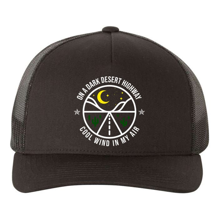 On A Dark Desert Highway Cool Wind In My Hair Adventurous Yupoong Adult 5-Panel Trucker Hat