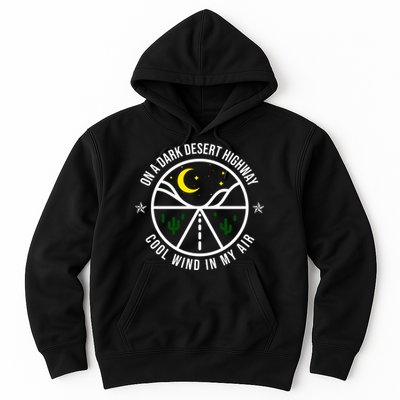 On A Dark Desert Highway Cool Wind In My Hair Adventurous Hoodie