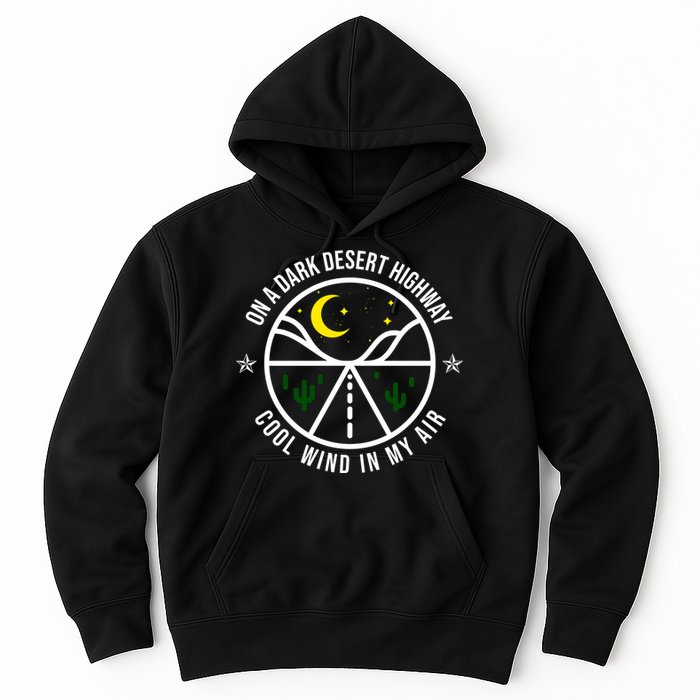 On A Dark Desert Highway Cool Wind In My Hair Adventurous Hoodie