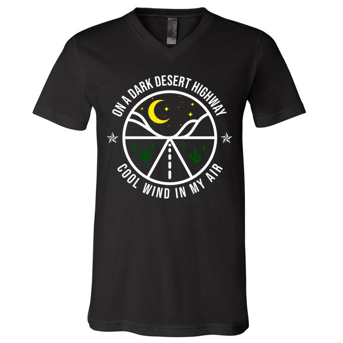 On A Dark Desert Highway Cool Wind In My Hair Adventurous V-Neck T-Shirt