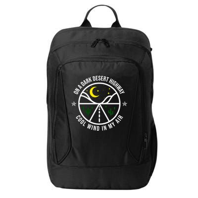 On A Dark Desert Highway Cool Wind In My Hair Adventurous City Backpack