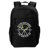 On A Dark Desert Highway Cool Wind In My Hair Adventurous Backpack