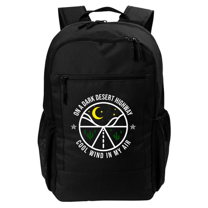 On A Dark Desert Highway Cool Wind In My Hair Adventurous Backpack