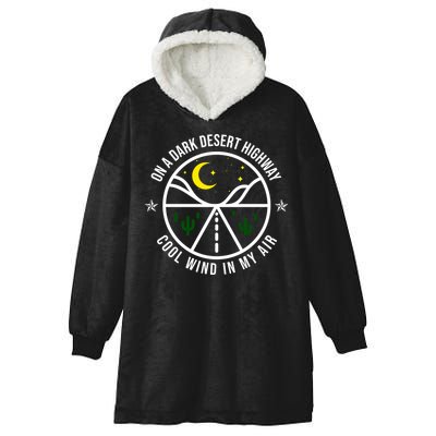 On A Dark Desert Highway Cool Wind In My Hair Adventurous Hooded Wearable Blanket