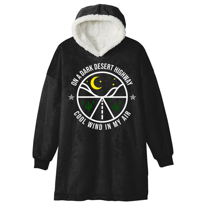 On A Dark Desert Highway Cool Wind In My Hair Adventurous Hooded Wearable Blanket