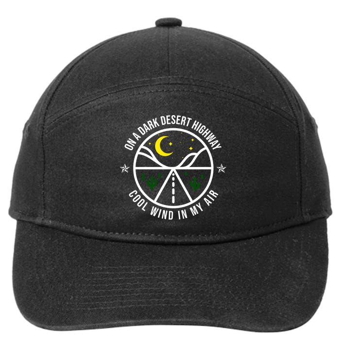 On A Dark Desert Highway Cool Wind In My Hair Adventurous 7-Panel Snapback Hat