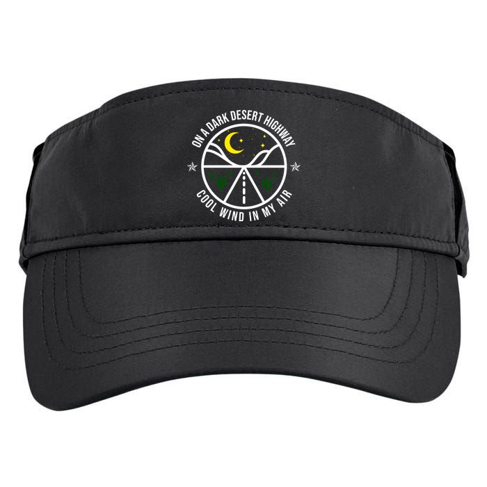 On A Dark Desert Highway Cool Wind In My Hair Adventurous Adult Drive Performance Visor