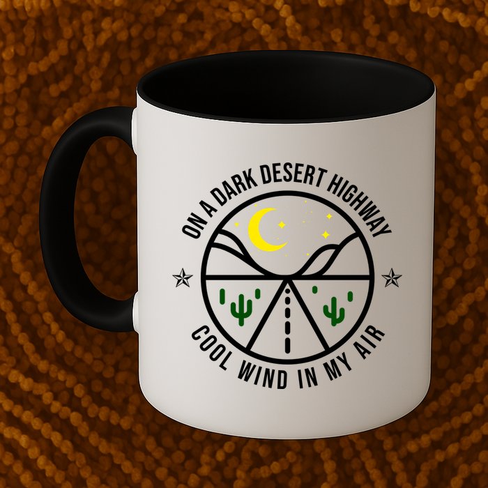 On A Dark Desert Highway Cool Wind In My Hair Adventurous Mug