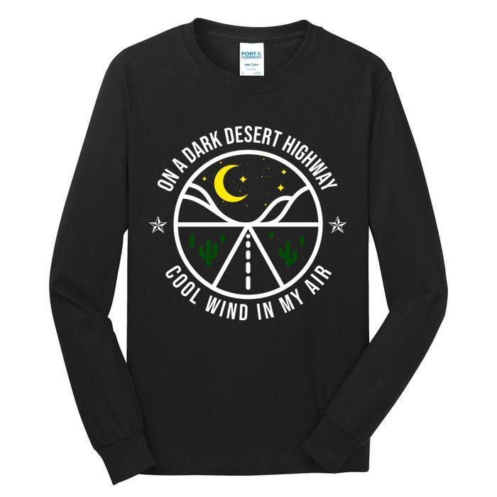 On A Dark Desert Highway Cool Wind In My Hair Adventurous Tall Long Sleeve T-Shirt