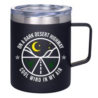 On A Dark Desert Highway Cool Wind In My Hair Adventurous 12oz Stainless Steel Coffee Mug