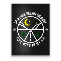 On A Dark Desert Highway Cool Wind In My Hair Adventurous Poster