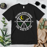 On A Dark Desert Highway Cool Wind In My Hair Adventurous Premium T-Shirt