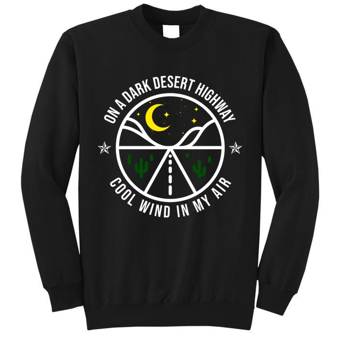 On A Dark Desert Highway Cool Wind In My Hair Adventurous Tall Sweatshirt