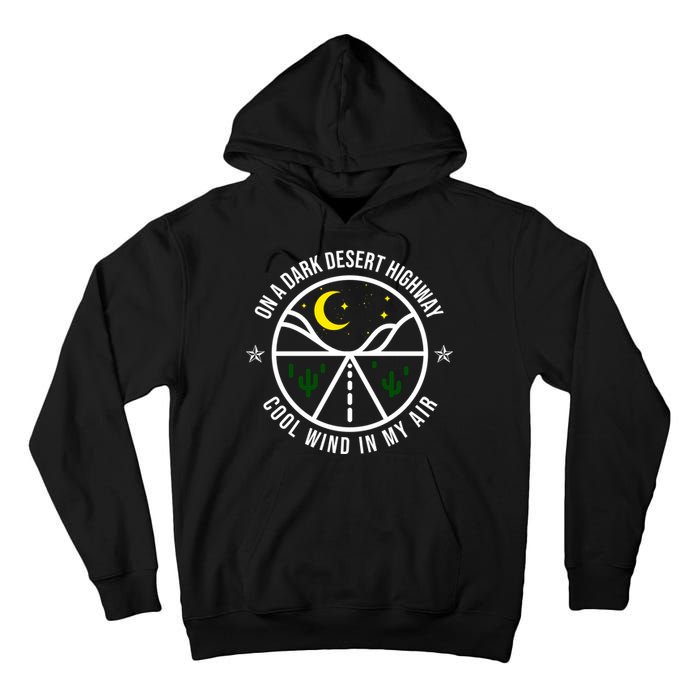 On A Dark Desert Highway Cool Wind In My Hair Adventurous Tall Hoodie
