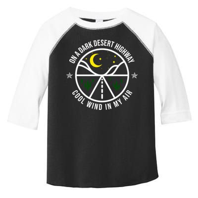 On A Dark Desert Highway Cool Wind In My Hair Adventurous Toddler Fine Jersey T-Shirt