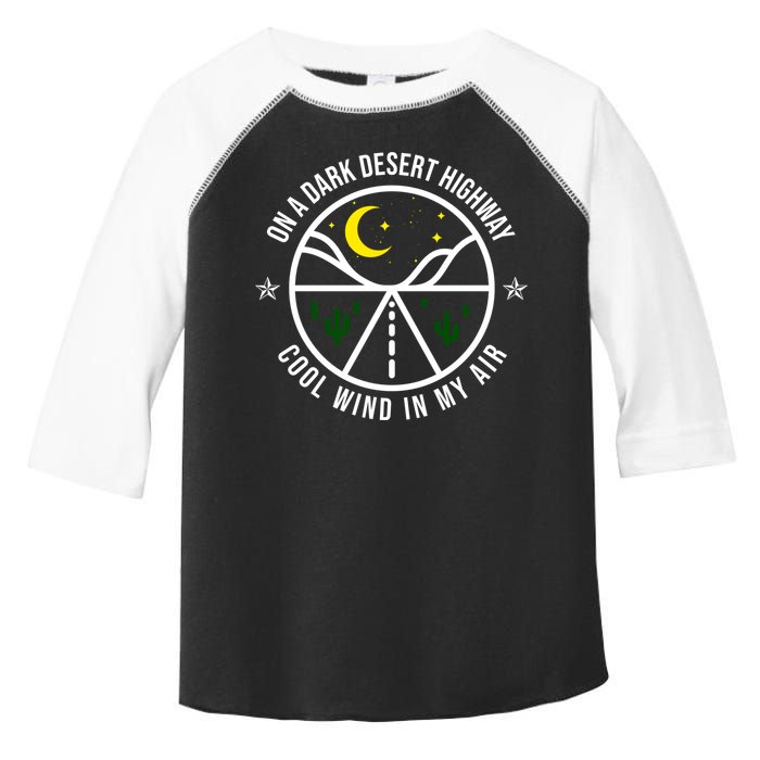 On A Dark Desert Highway Cool Wind In My Hair Adventurous Toddler Fine Jersey T-Shirt