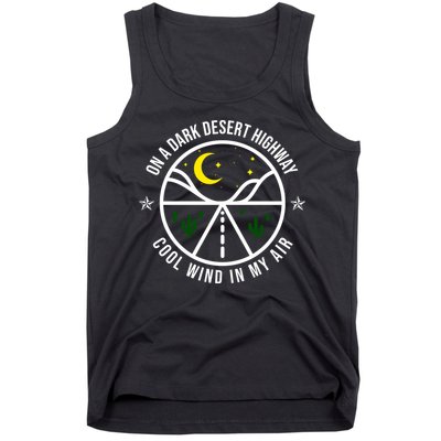 On A Dark Desert Highway Cool Wind In My Hair Adventurous Tank Top