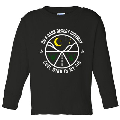 On A Dark Desert Highway Cool Wind In My Hair Adventurous Toddler Long Sleeve Shirt