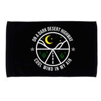 On A Dark Desert Highway Cool Wind In My Hair Adventurous Microfiber Hand Towel