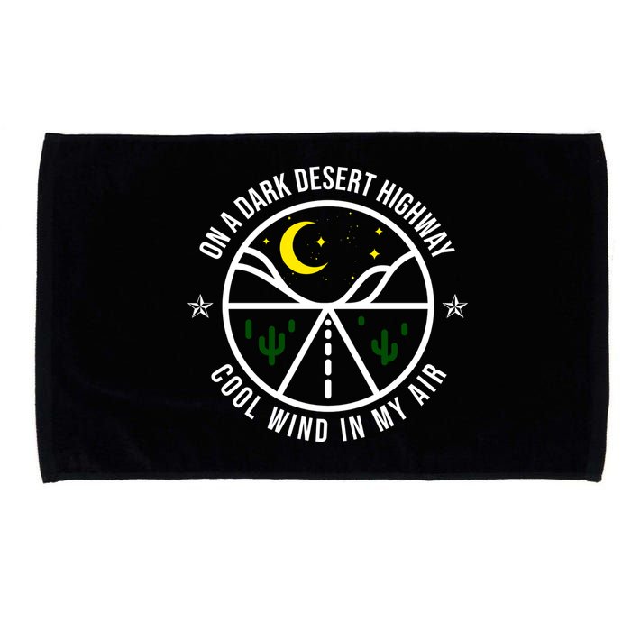 On A Dark Desert Highway Cool Wind In My Hair Adventurous Microfiber Hand Towel
