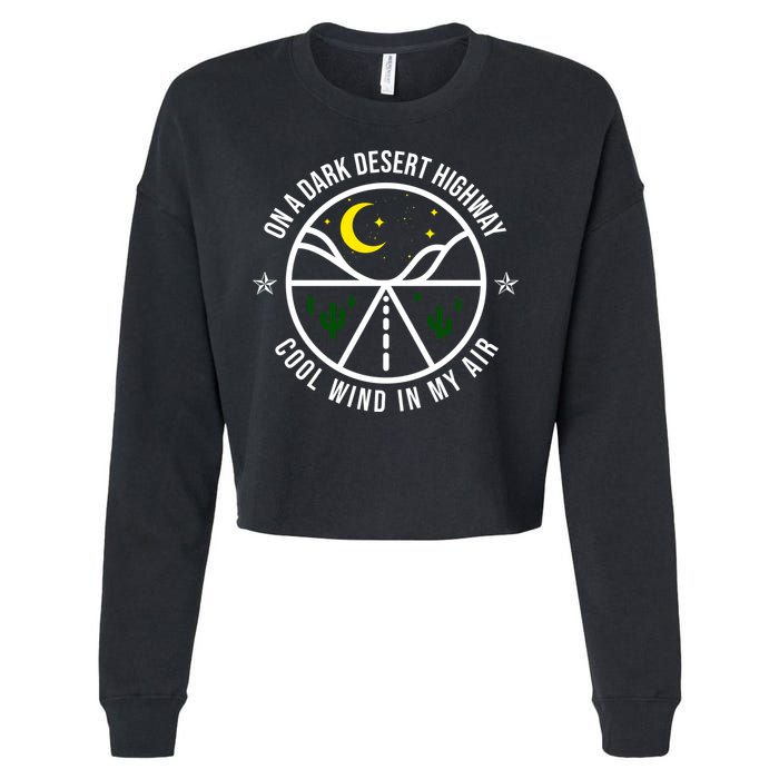 On A Dark Desert Highway Cool Wind In My Hair Adventurous Cropped Pullover Crew