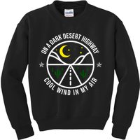 On A Dark Desert Highway Cool Wind In My Hair Adventurous Kids Sweatshirt