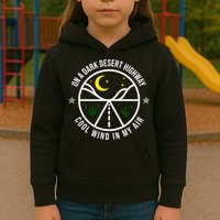 On A Dark Desert Highway Cool Wind In My Hair Adventurous Kids Hoodie