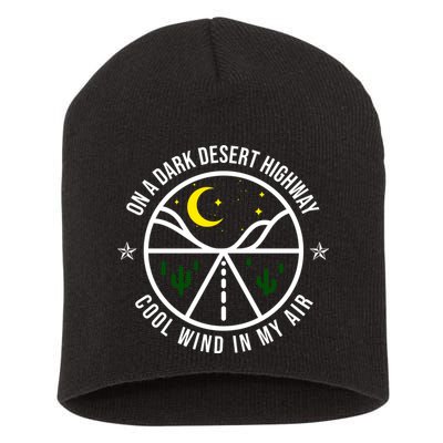 On A Dark Desert Highway Cool Wind In My Hair Adventurous Short Acrylic Beanie