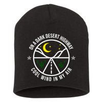 On A Dark Desert Highway Cool Wind In My Hair Adventurous Short Acrylic Beanie