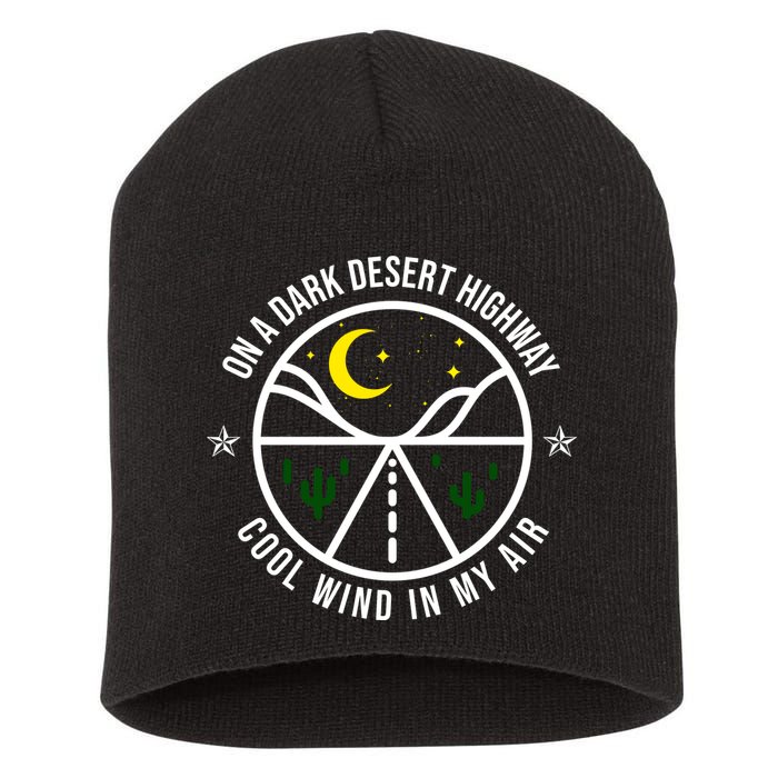 On A Dark Desert Highway Cool Wind In My Hair Adventurous Short Acrylic Beanie