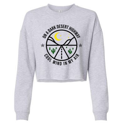 On A Dark Desert Highway Cool Wind In My Hair Adventurous Cropped Pullover Crew