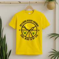 On A Dark Desert Highway Cool Wind In My Hair Adventurous T-Shirt