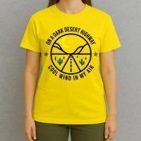 On A Dark Desert Highway Cool Wind In My Hair Adventurous T-Shirt