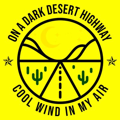 On A Dark Desert Highway Cool Wind In My Hair Adventurous T-Shirt