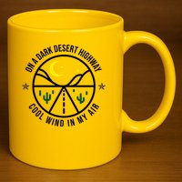 On A Dark Desert Highway Cool Wind In My Hair Adventurous 11oz C Handle Ceramic Mug