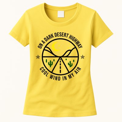 On A Dark Desert Highway Cool Wind In My Hair Adventurous Womens T-Shirt