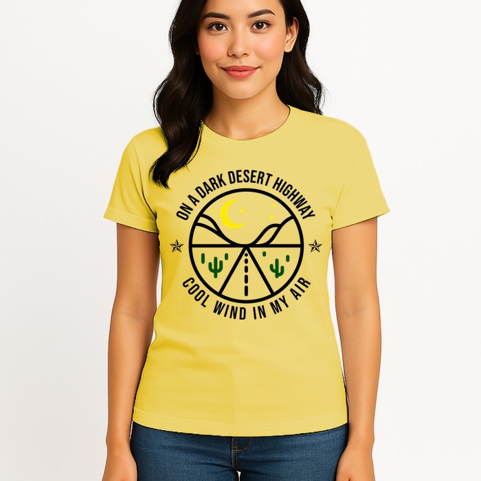 On A Dark Desert Highway Cool Wind In My Hair Adventurous Womens T-Shirt