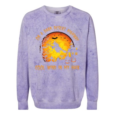 On A Dark Desert Highwaycool Wind In My Hair Witch Colorblast Crewneck Sweatshirt