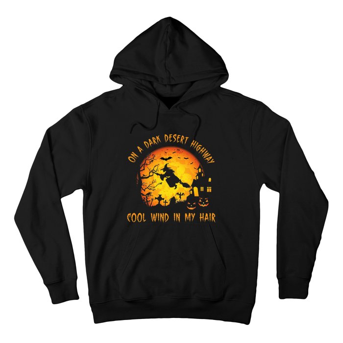 On A Dark Desert Highway Cool Wind In My Hair Witch Hoodie