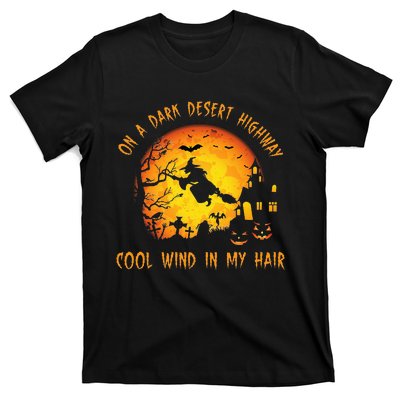 On A Dark Desert Highway Cool Wind In My Hair Witch T-Shirt