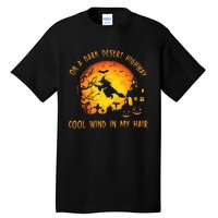 On A Dark Desert Highway Cool Wind In My Hair Witch Tall T-Shirt