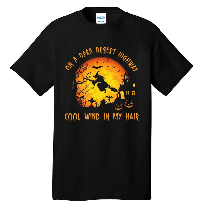 On A Dark Desert Highway Cool Wind In My Hair Witch Tall T-Shirt