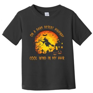 On A Dark Desert Highway Cool Wind In My Hair Witch Toddler T-Shirt