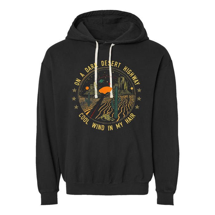 On A Dark Desert Highway Cool Wind In Retro Garment-Dyed Fleece Hoodie