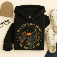 On A Dark Desert Highway Cool Wind In Retro Hoodie