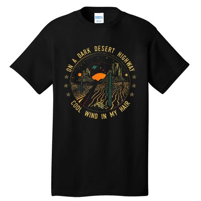 On A Dark Desert Highway Cool Wind In Retro Tall T-Shirt