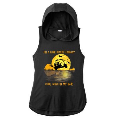 On A Dark Desert Fairway Golf Witch Cool Wind In My Hair Ladies PosiCharge Tri-Blend Wicking Draft Hoodie Tank