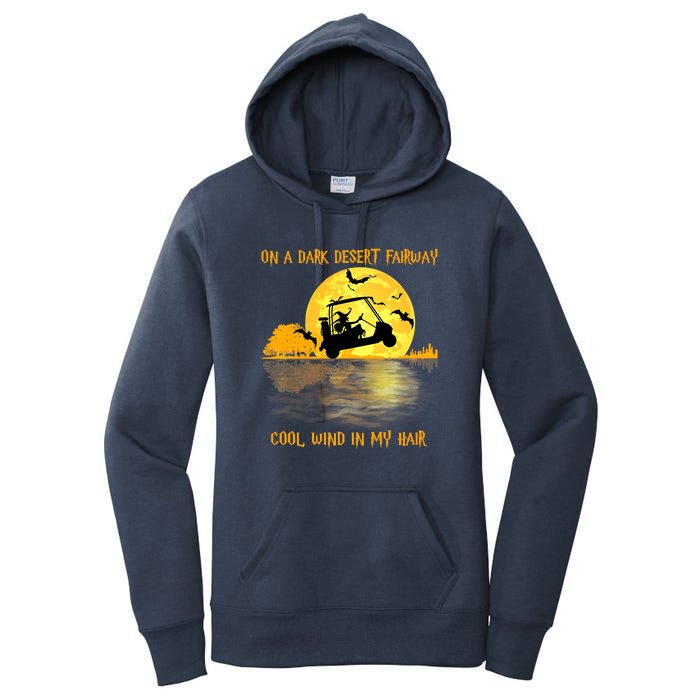 On A Dark Desert Fairway Golf Witch Cool Wind In My Hair Women's Pullover Hoodie