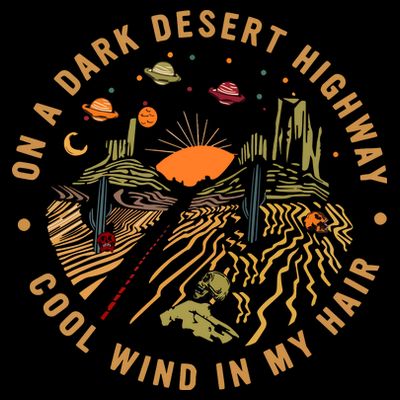 On A Dark Desert Highway Adventure T-Shirt
