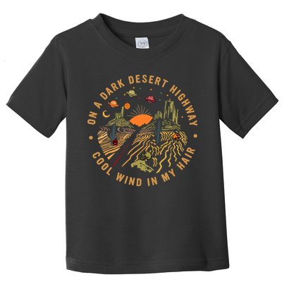 On A Dark Desert Highway Adventure Toddler T-Shirt